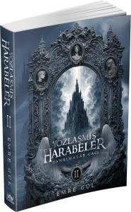 Yozlaşmış Harabeler 2: Yansımalar Çağı  - Ciltsiz